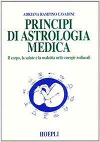 Principi di astrologia medica - Adriana Rampino Cavadini